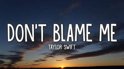 Taylor swift don t blame me